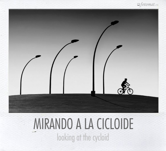 MIRANDO A LA CICLOIDE